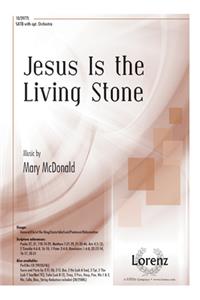Jesus Is The Living Stone