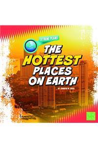 The Hottest Places on Earth