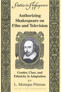 Authorizing Shakespeare on Film and Television