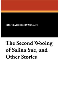 The Second Wooing of Salina Sue, and Other Stories