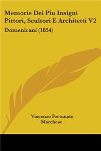 Memorie Dei Piu Insigni Pittori, Scultori E Architetti V2