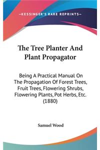 Tree Planter And Plant Propagator
