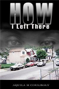 How I Left There