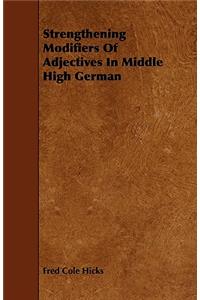 Strengthening Modifiers Of Adjectives In Middle High German