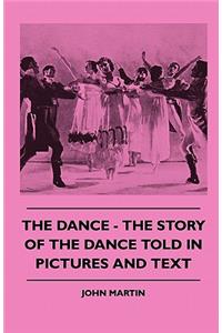 Dance - The Story Of The Dance Told In Pictures And Text