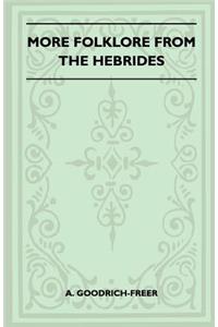 More Folklore From The Hebrides (Folklore History Series)