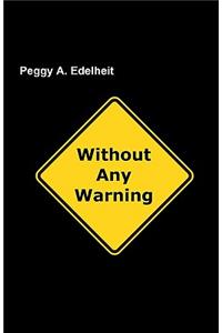 Without Any Warning