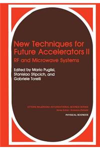 New Techniques for Future Accelerators II