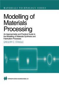 Modelling of Materials Processing