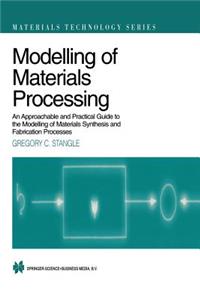 Modelling of Materials Processing: An Approachable and Practical Guide
