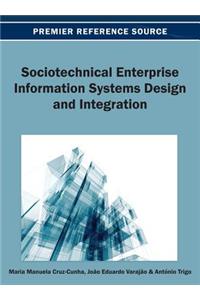 Sociotechnical Enterprise Information Systems Design and Integration