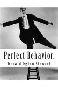 Perfect Behavior.