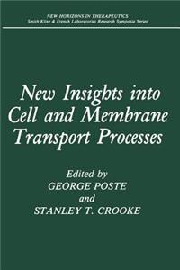 New Insights Into Cell and Membrane Transport Processes