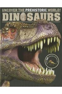 Dinosaurs: Uncover the Prehistoric World!