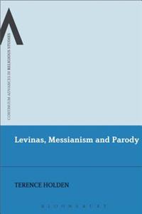 Levinas, Messianism and Parody