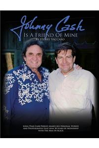 Johnny Cash is a Friend of Mine