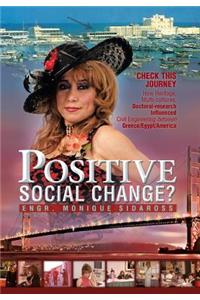 Positive Social Change?