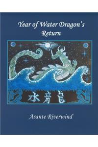 Year of Water Dragon's Return