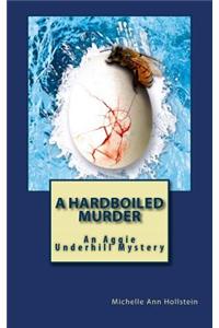 A Hardboiled Murder: An Aggie Underhill Mystery