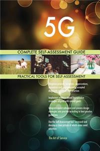 5G Complete Self-Assessment Guide