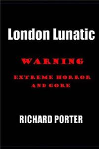 London Lunatic