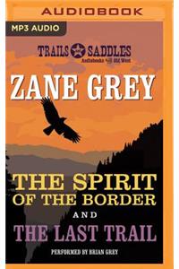 Spirit of the Border and the Last Trail
