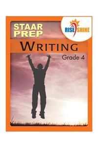 Rise & Shine STAAR Prep Grade 4 Writing