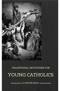 Traditional Devotions for Young Catholics