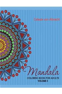 Mandala: Coloring Book for Adults, Volume 3