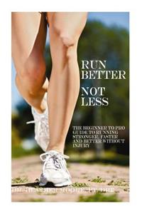 Run Better Not Less