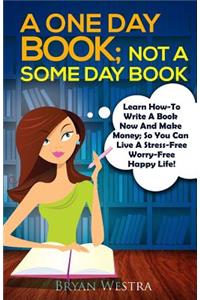 One Day Book Not A Some Day Book