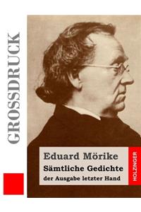 Sämtliche Gedichte der Ausgabe letzter Hand (Großdruck)