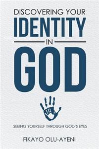 Discovering your Identity in God