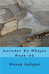 Gurudev Ke Bhajan: Book-02