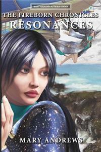 Fireborn Chronicles: Resonances: The Fireborn Chronicles: Resonances