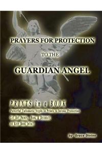 Prayers for Protection to the Guardian Angel