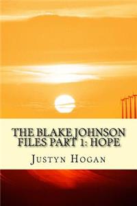 The Blake Johnson Files Part 1