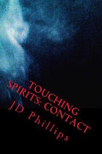 Touching Spirits: Book 1: Contact