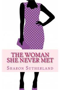 The Woman She Never Met