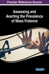 Assessing and Averting the Prevalence of Mass Violence