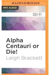 Alpha Centauri or Die!