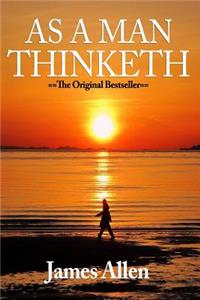 As a Man Thinketh (Classic Reprint)