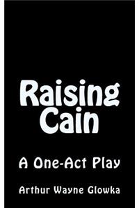 Raising Cain
