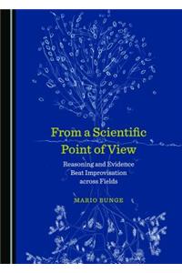 From a Scientific Point of View