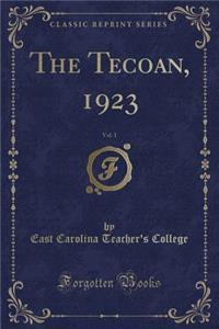 The Tecoan, 1923, Vol. 1 (Classic Reprint)