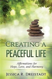 Creating a Peaceful Life