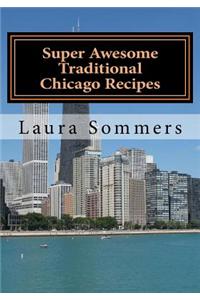 Super Awesome Traditional Chicago Recipes