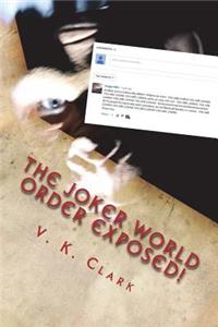 The Joker World Order Exposed!