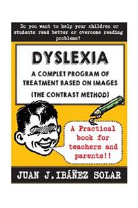 Dyslexia A complete treatment program based on images