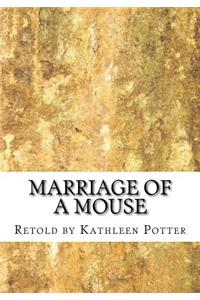 Marriage of a Mouse